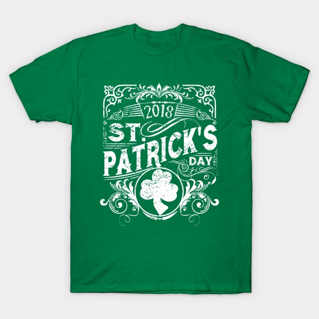 St. Patrick's Day 2018 T-Shirt by Styleuniversal